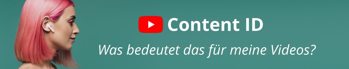 YouTube Content ID - was bedeutet das?